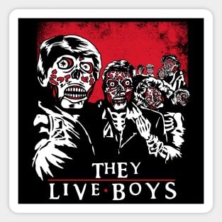 They Live Boys Magnet